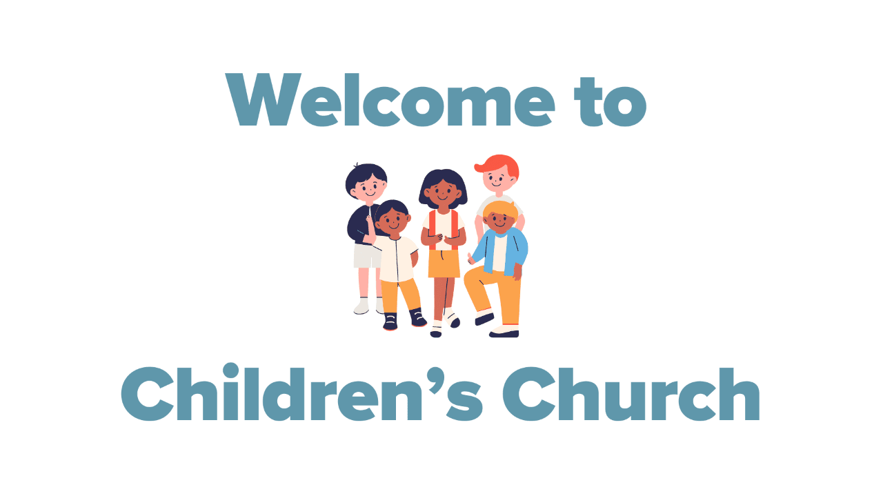 Welcome to children's Church